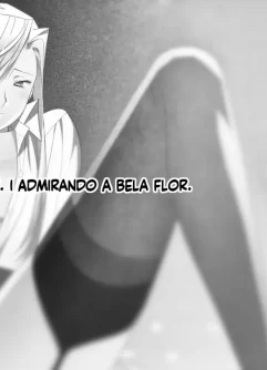 Admirando a bela flor ~Parte 01~ - Foto 27